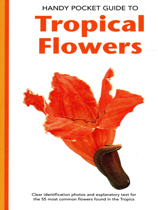Title details for Handy Pocket Guide to Tropical Flowers by William Warren - Available